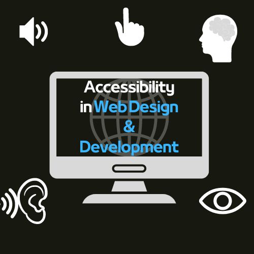 Accessibility in Web Design and Development